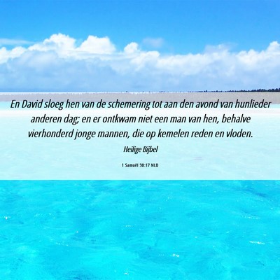 Picture 06 - 1 Samuël 30:17 NLD - En David sloeg hen van de schemering tot aan den - Bible Verse Picture