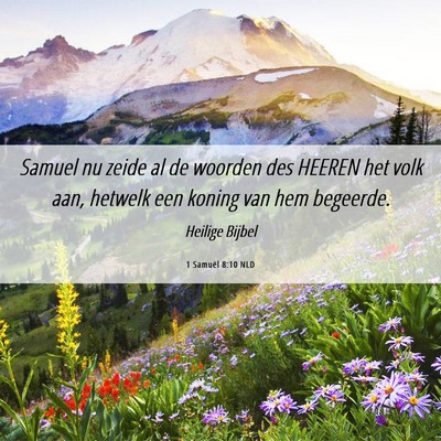 Picture 06 - 1 Samuël 8:10 NLD - Samuel nu zeide al de woorden des HEEREN het volk - Bible Verse Picture