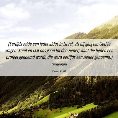 Picture 06 - 1 Samuël 9:9 NLD - (Eertijds zeide een ieder aldus in Israel, als - Bible Verse Picture