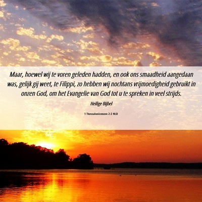 Picture 06 - 1 Thessalonicenzen 2:2 NLD - Maar, hoewel wij te voren geleden hadden, en ook - Bible Verse Picture