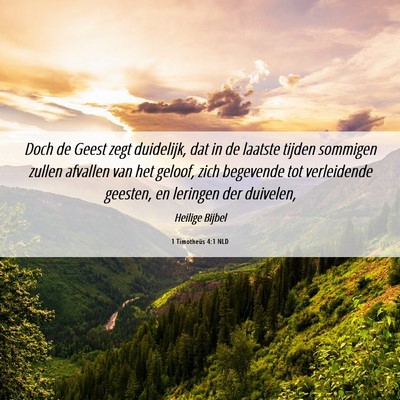 Picture 06 - 1 Timotheüs 4:1 NLD - Doch de Geest zegt duidelijk, dat in de laatste - Bible Verse Picture