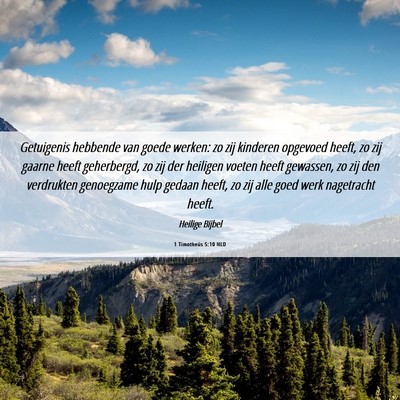 Picture 06 - 1 Timotheüs 5:10 NLD - Getuigenis hebbende van goede werken: zo zij - Bible Verse Picture