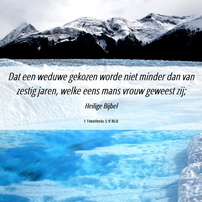 Picture 06 - 1 Timotheüs 5:9 NLD - Dat een weduwe gekozen worde niet minder dan van - Bible Verse Picture