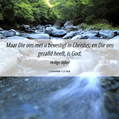 Picture 06 - 2 Corinthiër 1:21 NLD - Maar Die ons met u bevestigt in Christus, en Die - Bible Verse Picture