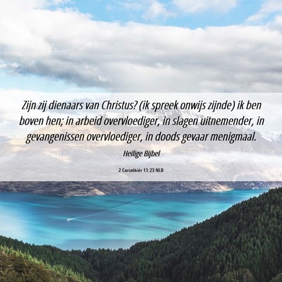 Picture 06 - 2 Corinthiër 11:23 NLD - Zijn zij dienaars van Christus? (ik spreek onwijs - Bible Verse Picture