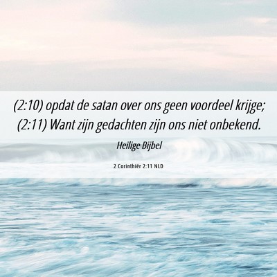 Picture 06 - 2 Corinthiër 2:11 NLD - (2:10) opdat de satan over ons geen voordeel - Bible Verse Picture