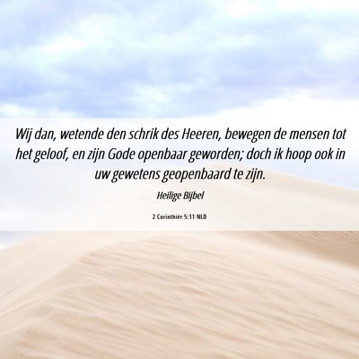 Picture 06 - 2 Corinthiër 5:11 NLD - Wij dan, wetende den schrik des Heeren, bewegen - Bible Verse Picture