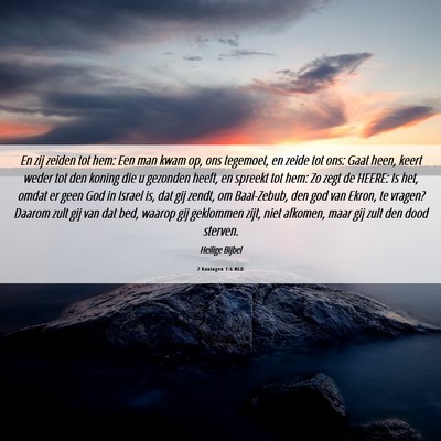 Picture 06 - 2 Koningen 1:6 NLD - En zij zeiden tot hem: Een man kwam op, ons - Bible Verse Picture