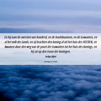 Picture 06 - 2 Koningen 11:19 NLD - En hij nam de oversten van honderd, en de - Bible Verse Picture