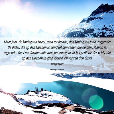 Picture 06 - 2 Koningen 14:9 NLD - Maar Joas, de koning van Israel, zond tot Amazia, - Bible Verse Picture
