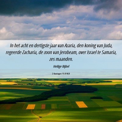 Picture 06 - 2 Koningen 15:8 NLD - In het acht en dertigste jaar van Azaria, den - Bible Verse Picture