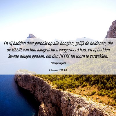 Picture 06 - 2 Koningen 17:11 NLD - En zij hadden daar gerookt op alle hoogten, - Bible Verse Picture