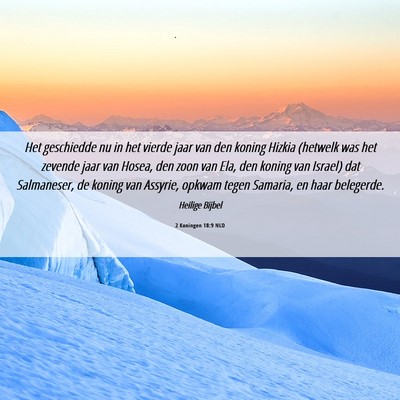 Picture 06 - 2 Koningen 18:9 NLD - Het geschiedde nu in het vierde jaar van den - Bible Verse Picture
