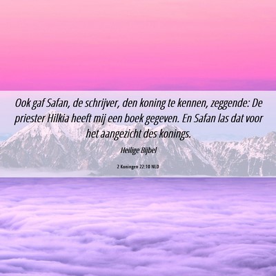 Picture 06 - 2 Koningen 22:10 NLD - Ook gaf Safan, de schrijver, den koning te - Bible Verse Picture