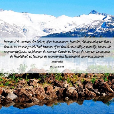 Picture 06 - 2 Koningen 25:23 NLD - Toen nu al de oversten der heiren, zij en hun - Bible Verse Picture