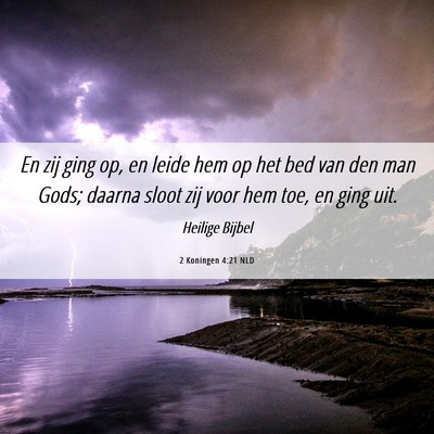 Picture 06 - 2 Koningen 4:21 NLD - En zij ging op, en leide hem op het bed van den - Bible Verse Picture