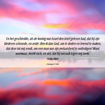 Picture 06 - 2 Koningen 5:7 NLD - En het geschiedde, als de koning van Israel den - Bible Verse Picture
