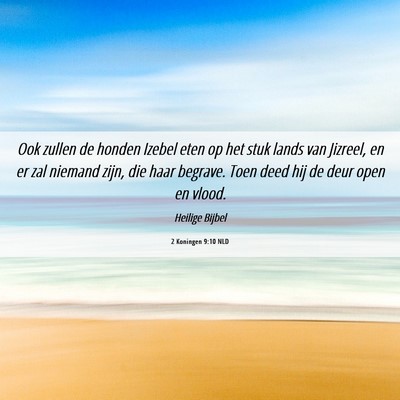 Picture 06 - 2 Koningen 9:10 NLD - Ook zullen de honden Izebel eten op het stuk - Bible Verse Picture