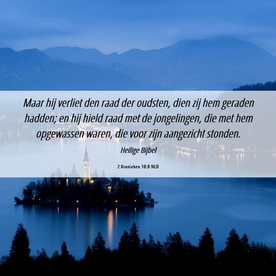 Picture 06 - 2 Kronieken 10:8 NLD - Maar hij verliet den raad der oudsten, dien zij - Bible Verse Picture