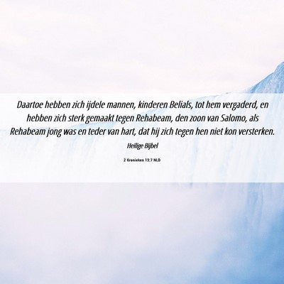 Picture 06 - 2 Kronieken 13:7 NLD - Daartoe hebben zich ijdele mannen, kinderen - Bible Verse Picture