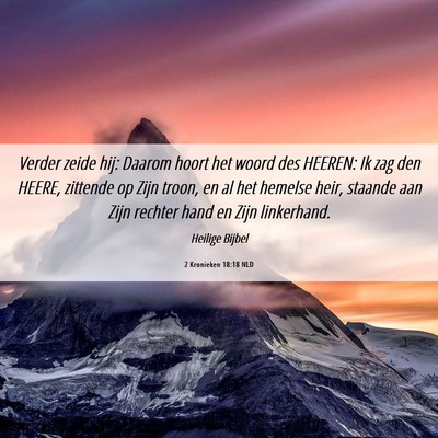 Picture 06 - 2 Kronieken 18:18 NLD - Verder zeide hij: Daarom hoort het woord des - Bible Verse Picture