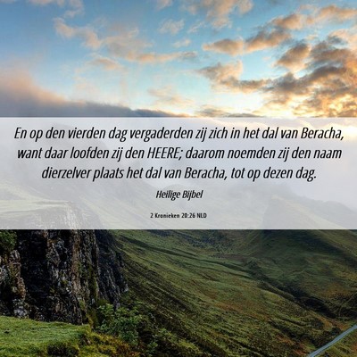 Picture 06 - 2 Kronieken 20:26 NLD - En op den vierden dag vergaderden zij zich in het - Bible Verse Picture
