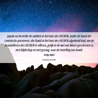 Picture 06 - 2 Kronieken 23:18 NLD - Jojada nu bestelde de ambten in het huis des - Bible Verse Picture