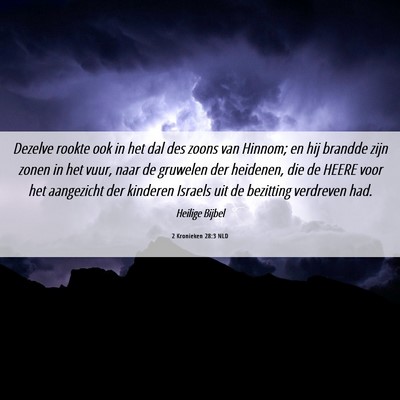Picture 06 - 2 Kronieken 28:3 NLD - Dezelve rookte ook in het dal des zoons van - Bible Verse Picture