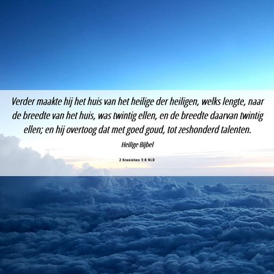 Picture 06 - 2 Kronieken 3:8 NLD - Verder maakte hij het huis van het heilige der - Bible Verse Picture