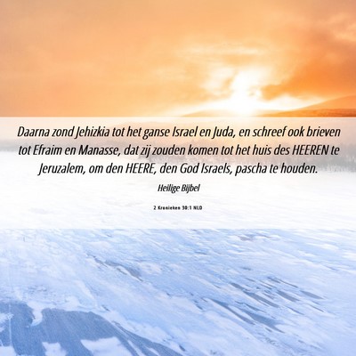 Picture 06 - 2 Kronieken 30:1 NLD - Daarna zond Jehizkia tot het ganse Israel en - Bible Verse Picture