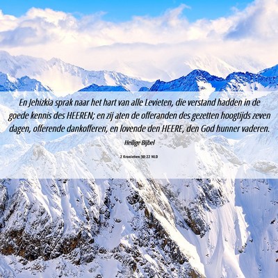 Picture 06 - 2 Kronieken 30:22 NLD - En Jehizkia sprak naar het hart van alle - Bible Verse Picture