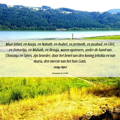 Picture 06 - 2 Kronieken 31:13 NLD - Maar Jehiel, en Azazja, en Nahath, en Asahel, en - Bible Verse Picture