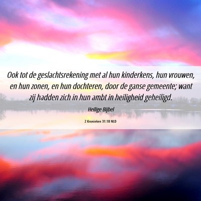 Picture 06 - 2 Kronieken 31:18 NLD - Ook tot de geslachtsrekening met al hun - Bible Verse Picture