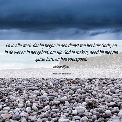 Picture 06 - 2 Kronieken 31:21 NLD - En in alle werk, dat hij begon in den dienst van - Bible Verse Picture