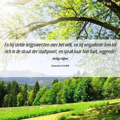 Picture 06 - 2 Kronieken 32:6 NLD - En hij stelde krijgsoversten over het volk, en - Bible Verse Picture
