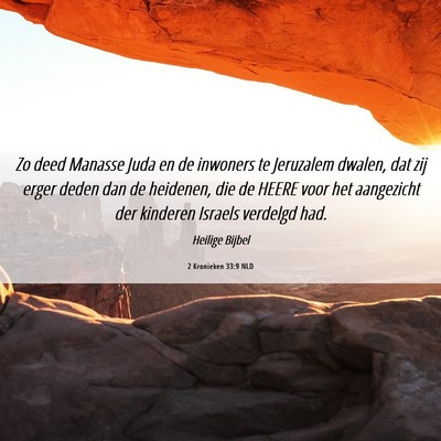 Picture 06 - 2 Kronieken 33:9 NLD - Zo deed Manasse Juda en de inwoners te Jeruzalem - Bible Verse Picture