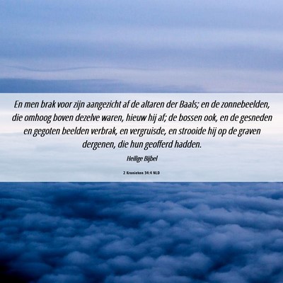 Picture 06 - 2 Kronieken 34:4 NLD - En men brak voor zijn aangezicht af de altaren - Bible Verse Picture