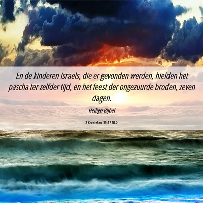 Picture 06 - 2 Kronieken 35:17 NLD - En de kinderen Israels, die er gevonden werden, - Bible Verse Picture