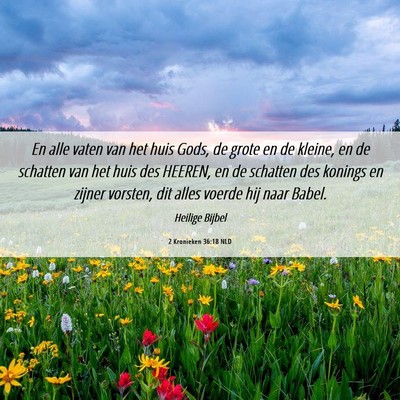 Picture 06 - 2 Kronieken 36:18 NLD - En alle vaten van het huis Gods, de grote en de - Bible Verse Picture