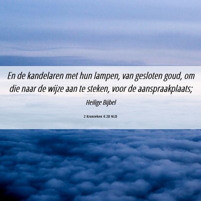 Picture 06 - 2 Kronieken 4:20 NLD - En de kandelaren met hun lampen, van gesloten - Bible Verse Picture