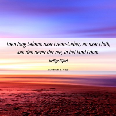 Picture 06 - 2 Kronieken 8:17 NLD - Toen toog Salomo naar Ezeon-Geber, en naar Eloth, - Bible Verse Picture