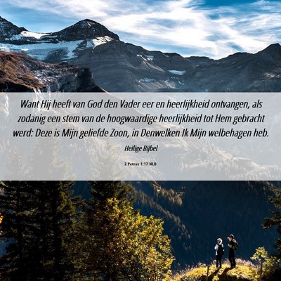 Picture 06 - 2 Petrus 1:17 NLD - Want Hij heeft van God den Vader eer en - Bible Verse Picture