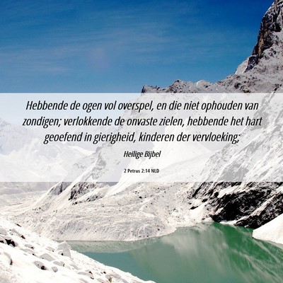 Picture 06 - 2 Petrus 2:14 NLD - Hebbende de ogen vol overspel, en die niet - Bible Verse Picture