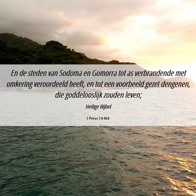 Picture 06 - 2 Petrus 2:6 NLD - En de steden van Sodoma en Gomorra tot as - Bible Verse Picture