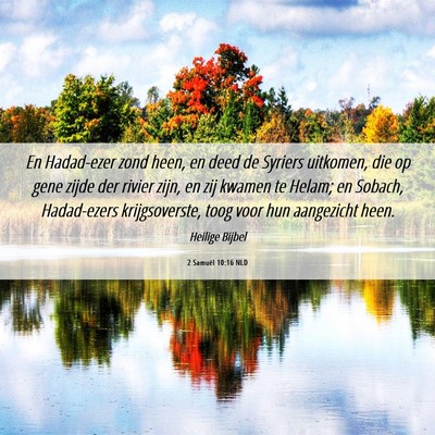 Picture 06 - 2 Samuël 10:16 NLD - En Hadad-ezer zond heen, en deed de Syriers - Bible Verse Picture