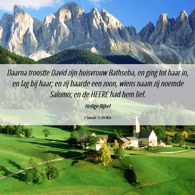 Picture 06 - 2 Samuël 12:24 NLD - Daarna troostte David zijn huisvrouw Bathseba, en - Bible Verse Picture