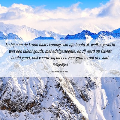 Picture 06 - 2 Samuël 12:30 NLD - En hij nam de kroon haars konings van zijn hoofd - Bible Verse Picture