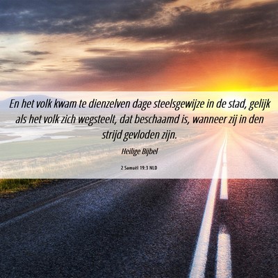 Picture 06 - 2 Samuël 19:3 NLD - En het volk kwam te dienzelven dage steelsgewijze - Bible Verse Picture