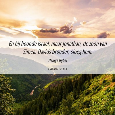 Picture 06 - 2 Samuël 21:21 NLD - En hij hoonde Israel; maar Jonathan, de zoon van - Bible Verse Picture