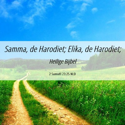 Picture 06 - 2 Samuël 23:25 NLD - Samma, de Harodiet; Elika, de - Bible Verse Picture
